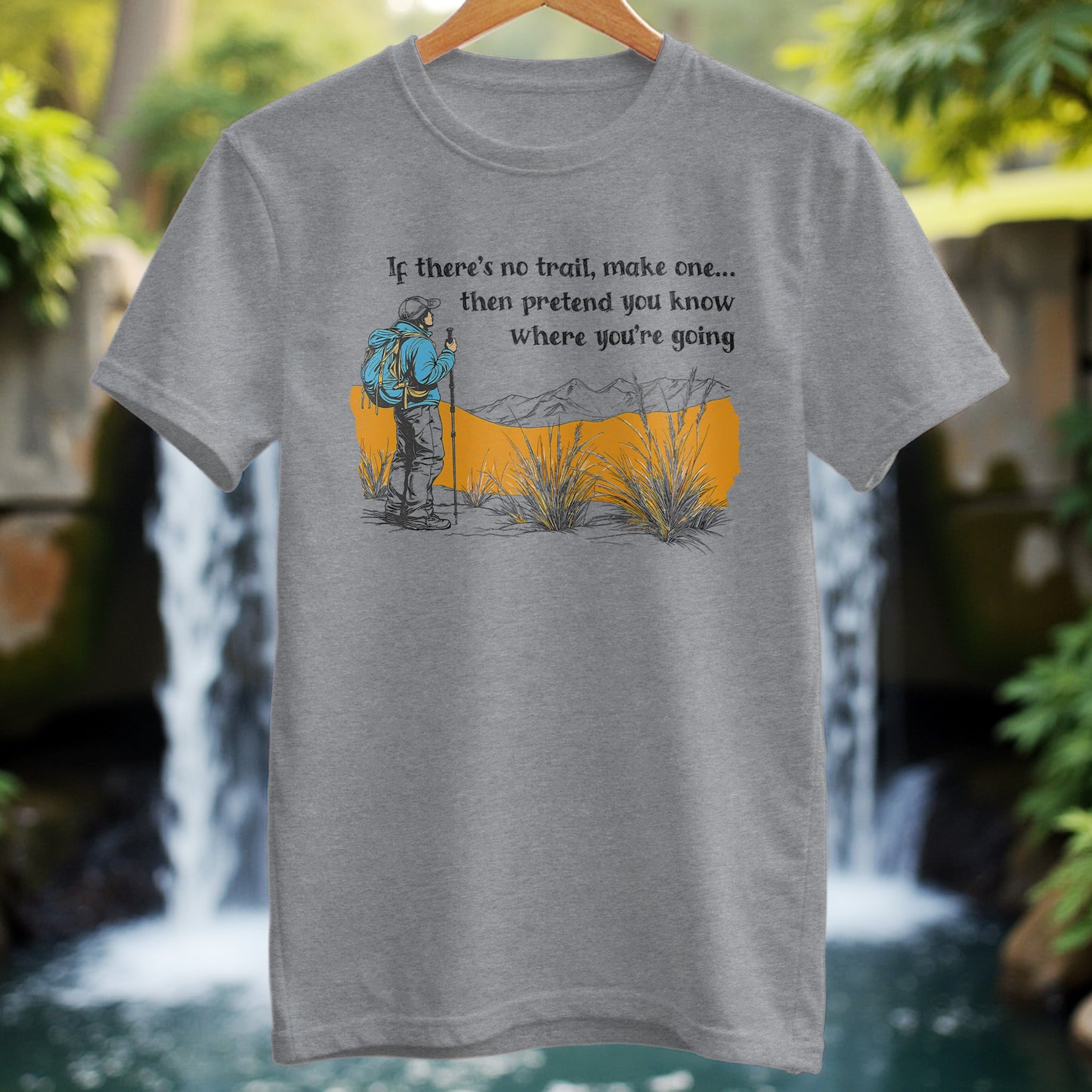 If There Is No Trail T-shirt - Trailblaze Shirts