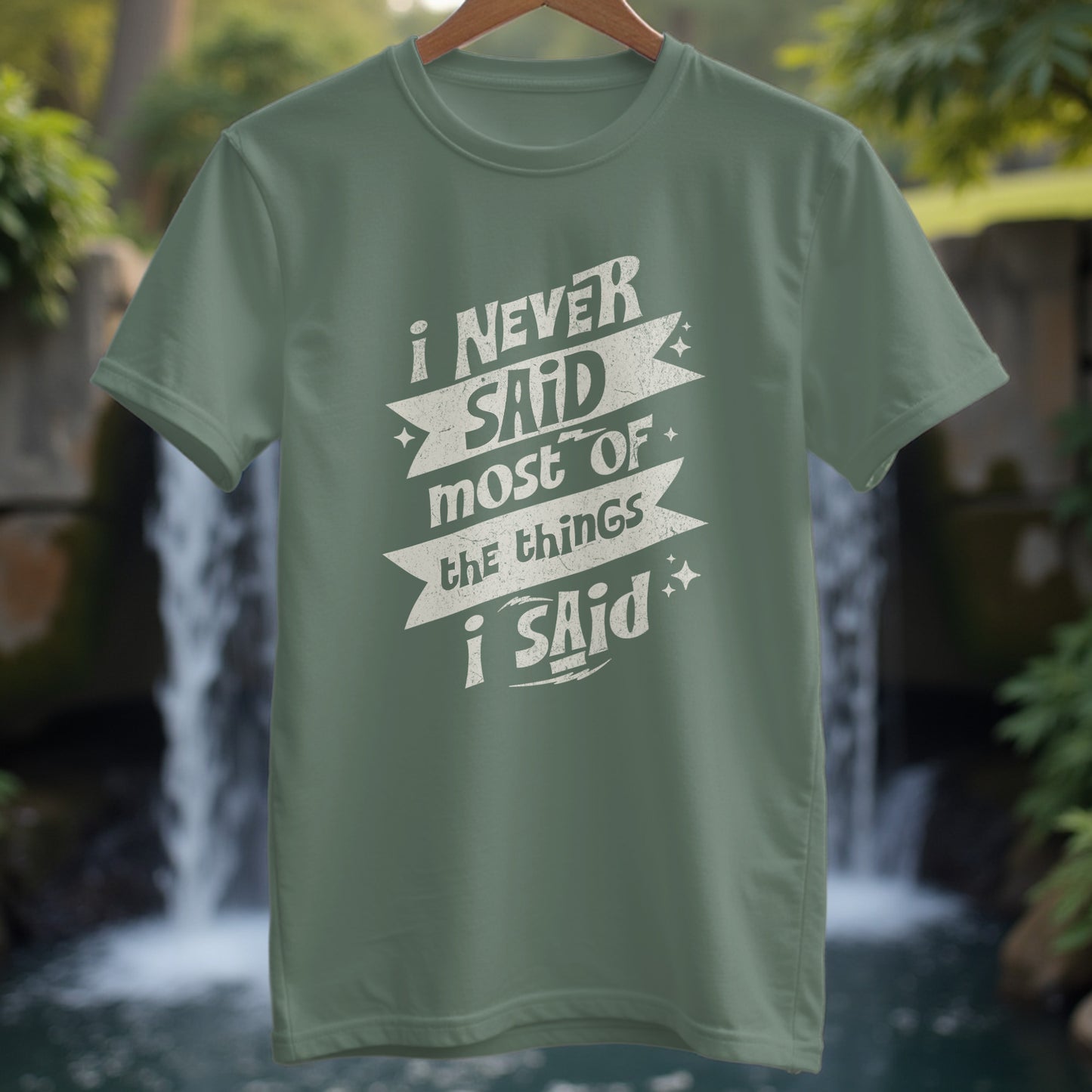 I Never Said T-Shirt - Trailblaze Shirts