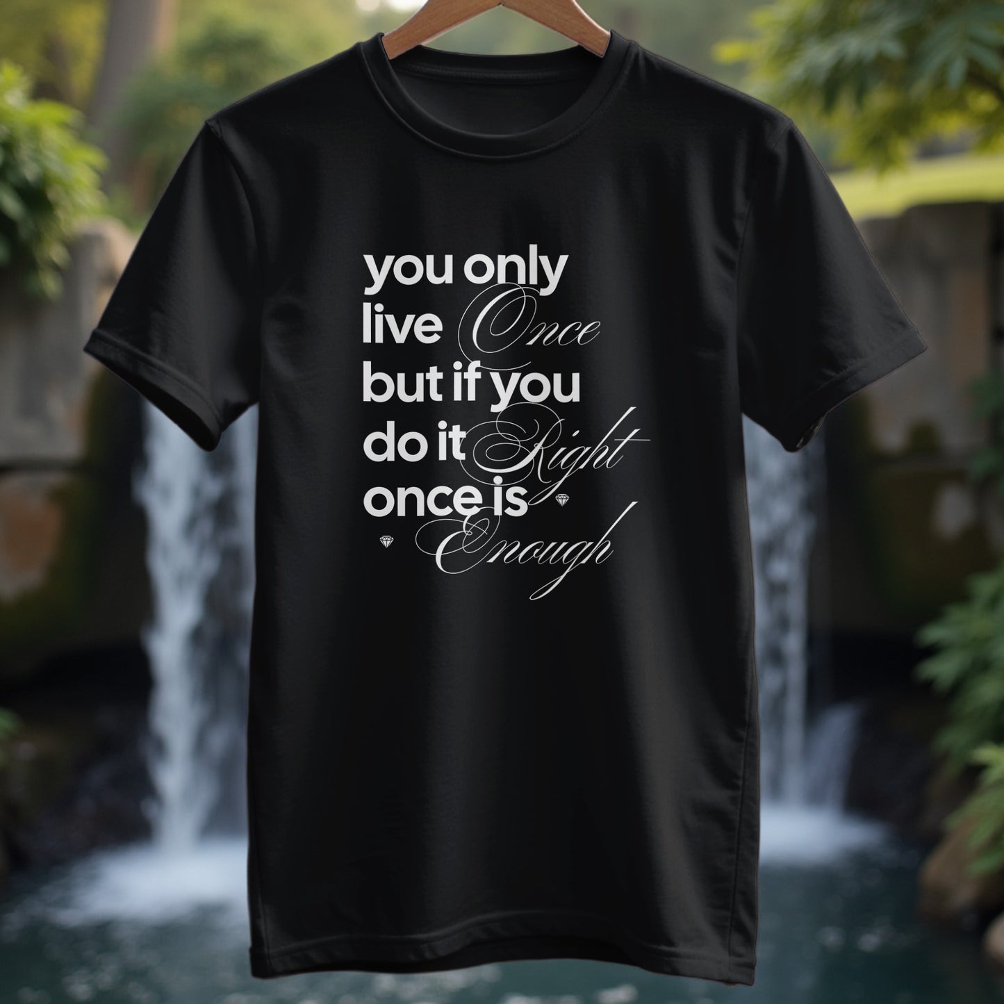 You Only Live Once T-Shirt - Trailblaze Shirts