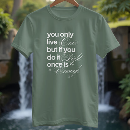 You Only Live Once T-Shirt - Trailblaze Shirts