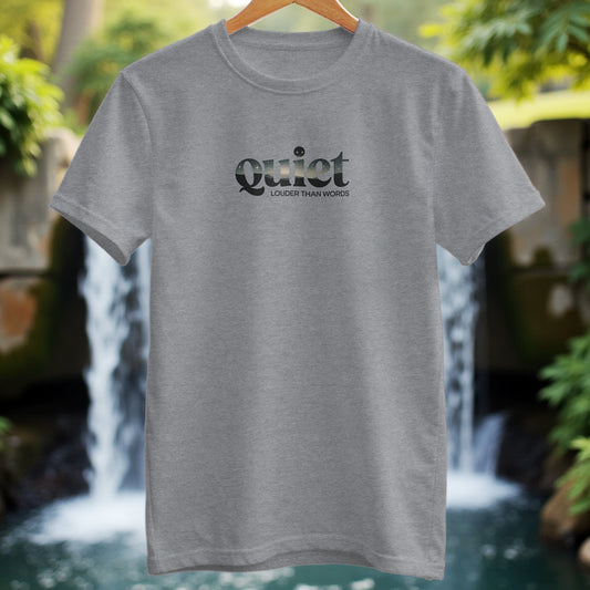 Word Quiet Inspirational T-Shirt - Trailblaze Shirts