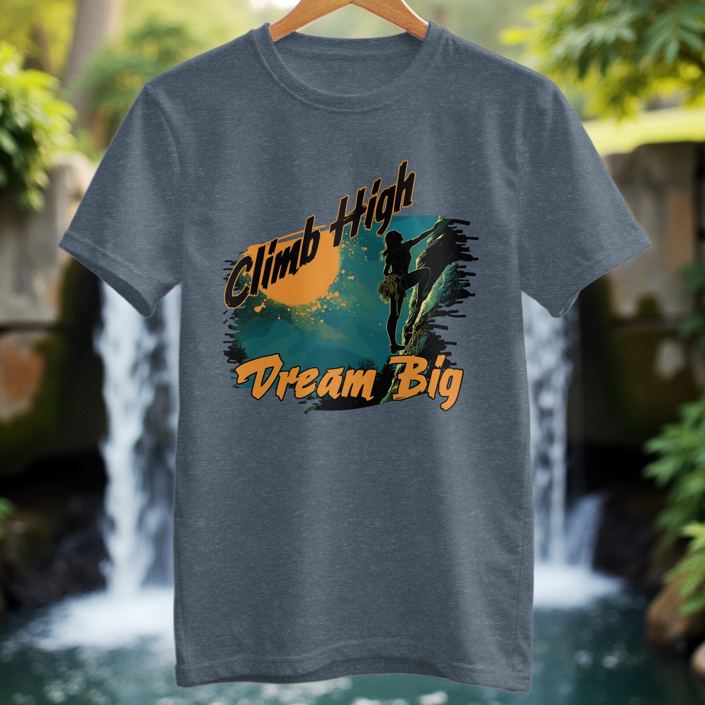 Climb High Dream Big T-Shirt - Trailblaze Shirts