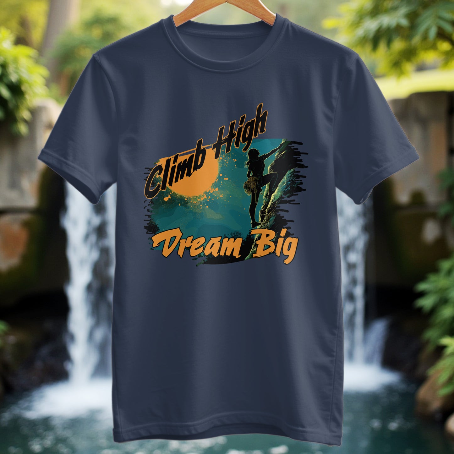 Climb High Dream Big T-Shirt - Trailblaze Shirts