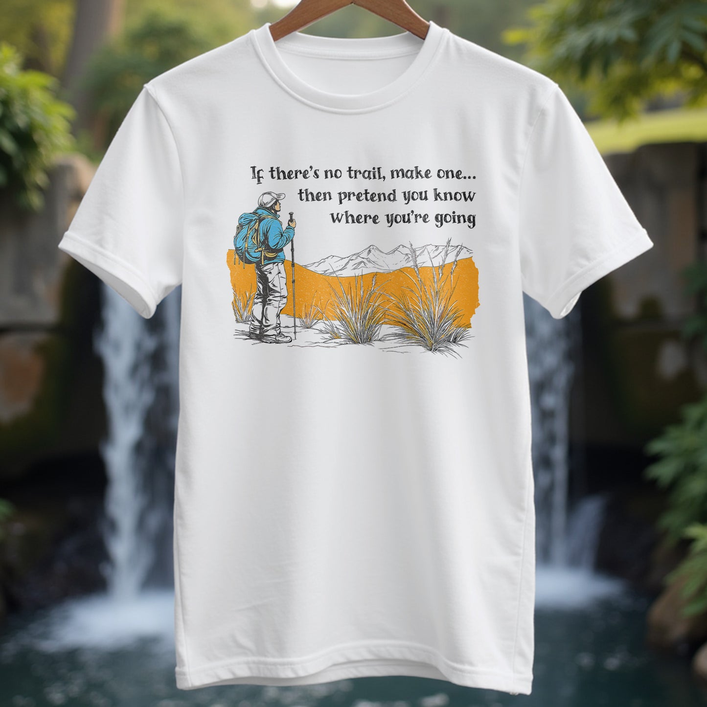 If There Is No Trail T-shirt - Trailblaze Shirts