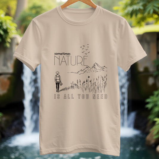 Nature is All You Need T-Shirt - Trailblaze Shirts